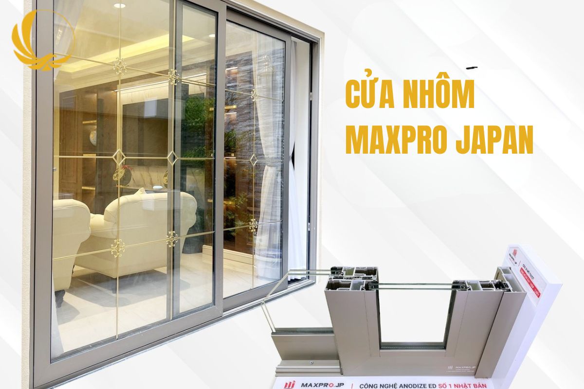 Cửa nhôm Maxpro Japan cao cấp với thiết kế hiện đại, sang trọng
