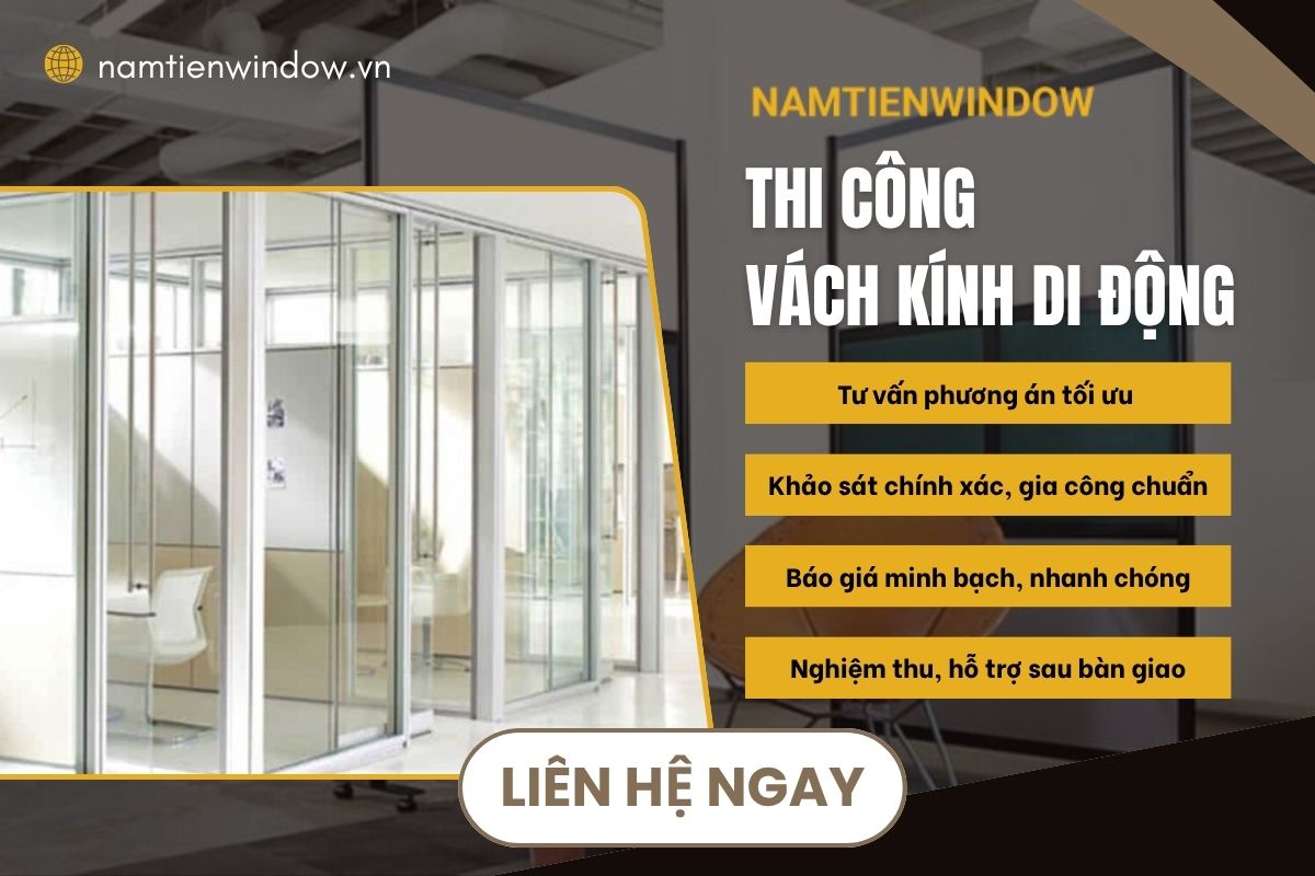 Nam Tiến Window cam kết mang đến giải pháp vách kính di động uy tín và chuyên nghiệp